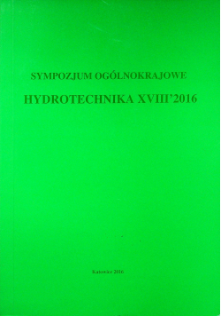 Sympozjum ogólnokrajowe hydrotechnika XVIII 2016