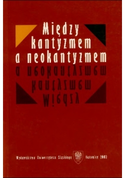 Między kantyzmem a neokantyzmem