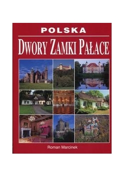 Polska Dwory zamki pałace