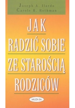Jak radzić sobie ze starością rodziców