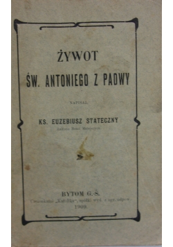 Żywot Św. Antoniego z Padwy, 1909r.