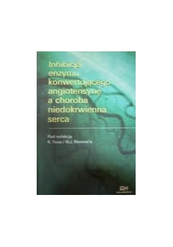 Inhibicja enzymu konwertującego angiotensynę a choroba niedokrwienna serca