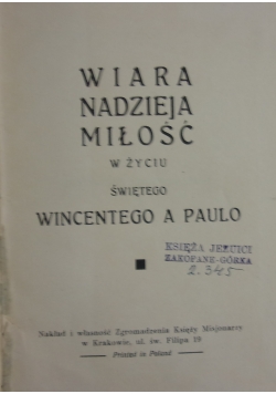 Wiara nadzieja miłość w życiu Świętego Wincentego a Paulo, 1938r.