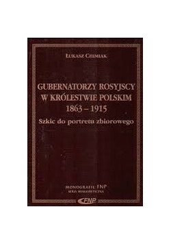 Gubernatorzy rosyjscy w królestwie polskim 1863 - 1915