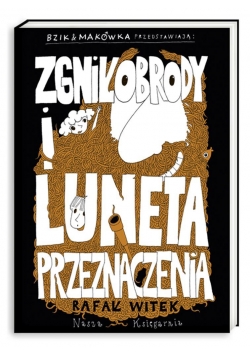 Bzik & Makówka.. Zgniłobrody i Luneta