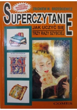 Superczytanie Jak uczyć się trzy razy szybciej