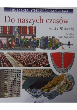 Historia chrześcijaństwa Do naszych czasów