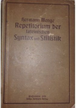 Repetitorium Der Lateinischen Syntax und Stilistik, 1914 r.