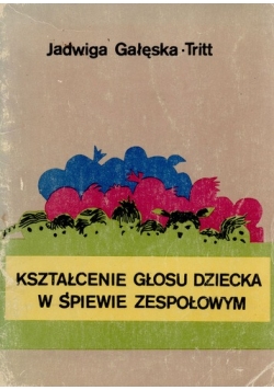 Kształcenie głosu dziecka w śpiewie
