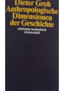 Anthropologische Dimensionen der Geschichte+ autograf autora