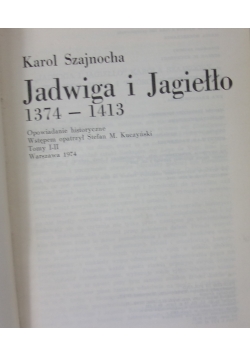 Jadwiga i Jagiełło 1374 - 1413