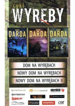 Cykl Wyręby: Dom na Wyrębach / Nowy Dom na Wyrębach I / Nowy Dom na Wyrębach II