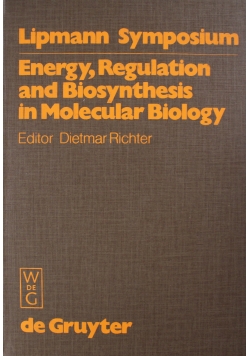 Lipmann Symposium Energy Regulation and Biosynthesis in Molecular Biology