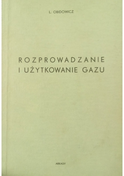 Rozprowadzanie i użytkowanie gazu