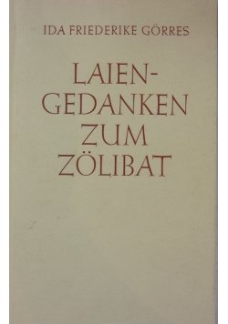 Laiengedanken zum zolibat
