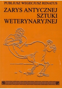 Zarys antycznej sztuki weterynaryjnej