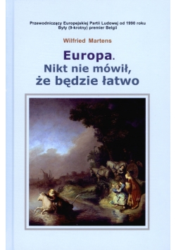 Europa Nikt nie mówił że będzie łatwo