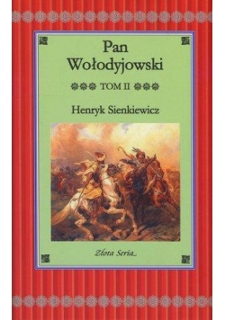 Pan Wołodyjowski. Tom II Złota seria