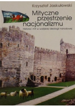 Mityczne przestrzenie nacjonalizmu