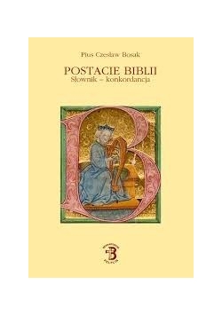 Postacie Biblii Słownik-konkordancja