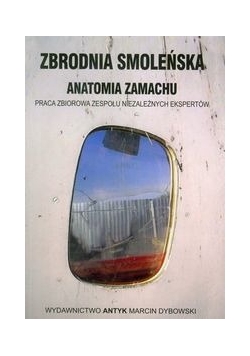 Zbrodnia Smoleńska Anatomia zamachu