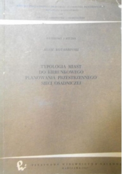 Typologia miast do kierunku planowania przestrzennego sieci osadniczej