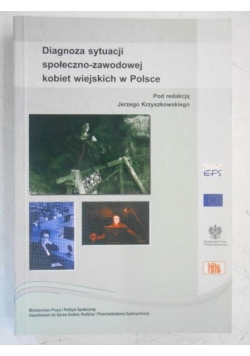 Diagnoza sytuacji społeczno-zawodowej kobiet wiejskich w Polsce