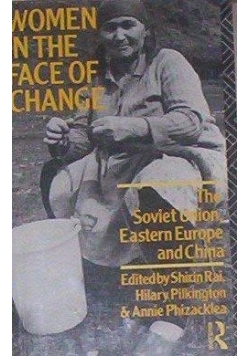 Women in the face of change. The Soviet Union, Eastern Europe and China