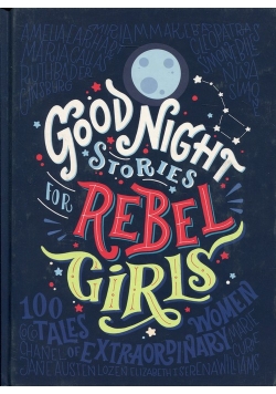 Good Night Stories for Rebel Girls