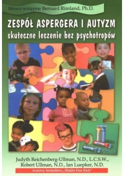 Zespół Aspergera i Autyzm skuteczne leczenie bez psychotropów