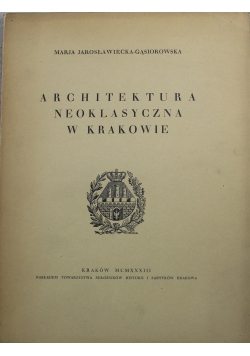 Architektura neoklasyczna w Krakowie 1933 r.