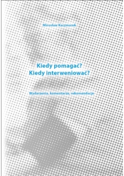 Kiedy pomagać kiedy interweniować