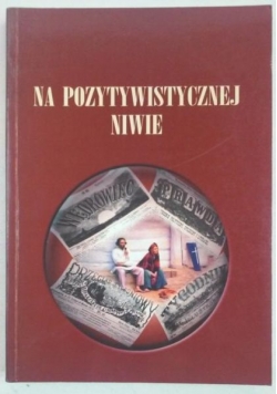 Na pozytywistycznej niwie