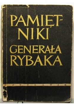 Pamiętniki generała Rybaka