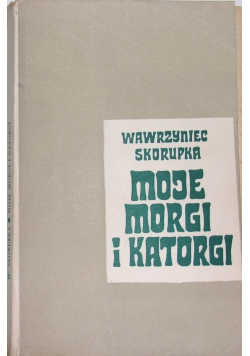 Moje Morgi i Katorgi