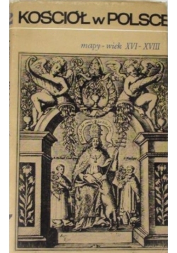 Kościół w Polsce, Mapy - wiek XVI - XVIII