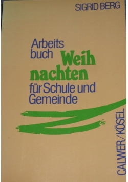 Arbeitsbuch Weihnachten fur Schule und Gemeinde