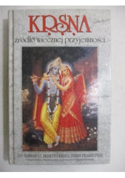 Krsna. Źródło wiecznej przyjemności, T. I