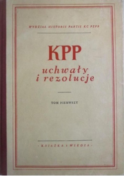 KPP uchwały i rezolucje tom I