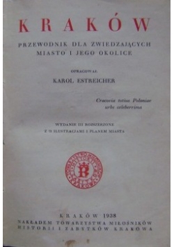 Kraków przewodnik dla zwiedzającego miasto Reprint z  1938 r.