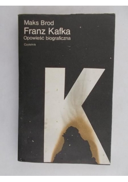 Brod Maks  - Franz Kafka opowieść biograficzna