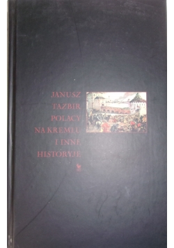 Polacy na Kremlu i inne historyje