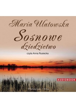 Sosnowe dziedzictwo audiobook