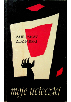 Moje ucieczki