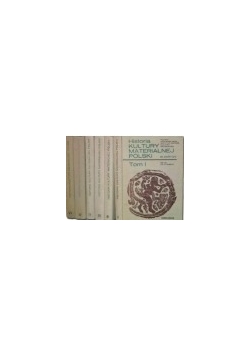 Historia Kultury materialnej Polski t. I-VI