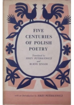 Five Centuries of Polish Poetry
