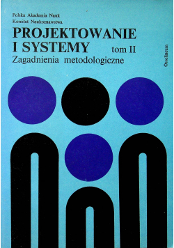 Projektowanie i systemy Tom II