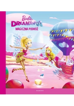 Barbie Dreamtopia Magiczna podróż
