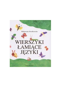 Wierszyki łamiące języki - Małgorzata Strzałkowska