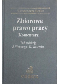 Zbiorowe prawo pracy. Komentarz